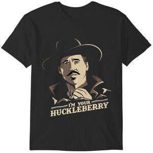 Tombstone Doc Holliday Im Your Huckleberry Western Movie Quote T-Shirt 89